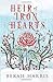 Heir of Iron Hearts (Iron Crown Faerie Tales, #2)