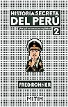 Historia secreta del Perú 2 Historia secreta del Perú 2