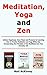 Meditation, Yoga and Zen: A...