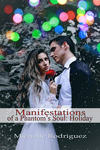Manifestations of a Phantom's Soul: Holiday (Kindle Edition)