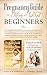 Pregnancy guide for mom and dad beginners: Essential guide that will follow you step by step during the 40 weeks of pregnancy. Practical advice from someone like you who lived this 9-month experience
