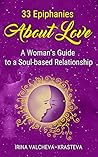 Book cover for 33 Epiphanies About Love: A Woman's Guide to a Soul-based Relationship