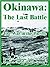 Okinawa:: The Last Battle
