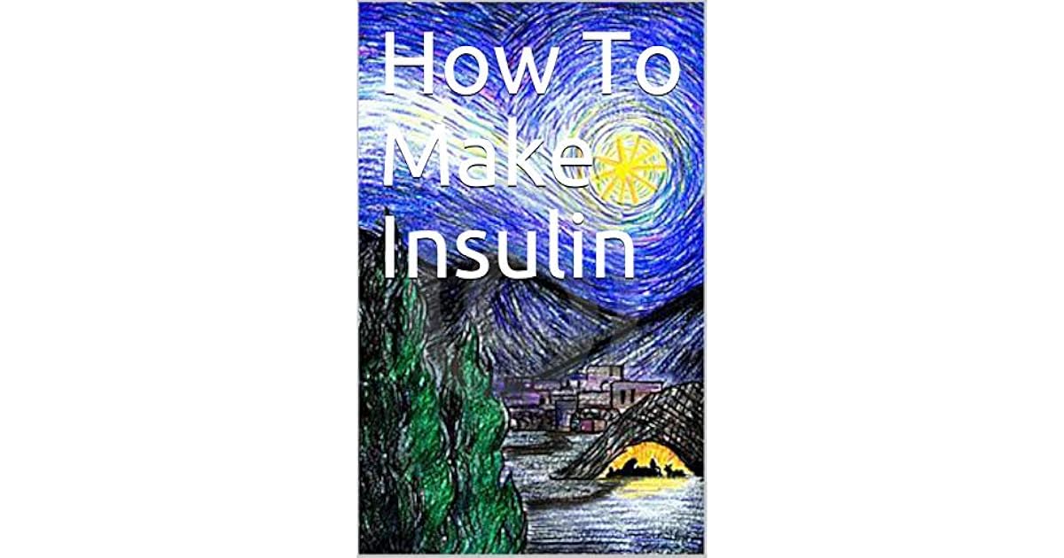 How To Make Insulin by Dr. Noah