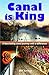 Canal is King by Bill Savage