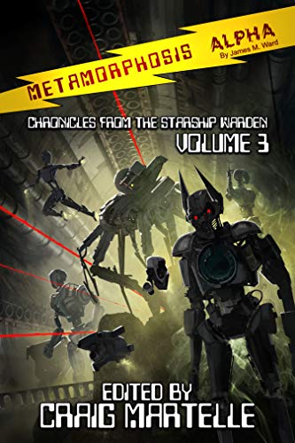 Metamorphosis Alpha: Chronicles from the Starship Warden: Volume 3 (Kindle Edition)