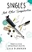Singles: ...And Other Singu...