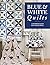 Blue & White Quilts: 13 Rem...