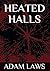 Heated Halls