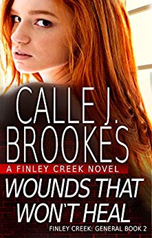 Wounds That Won't Heal (Finley Creek, #5; General, #2)
