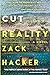 Cut Reality: A Novel