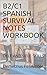 B2/C1 SPANISH SURVIVAL NOTES WORKBOOK by Demetrius Perminter
