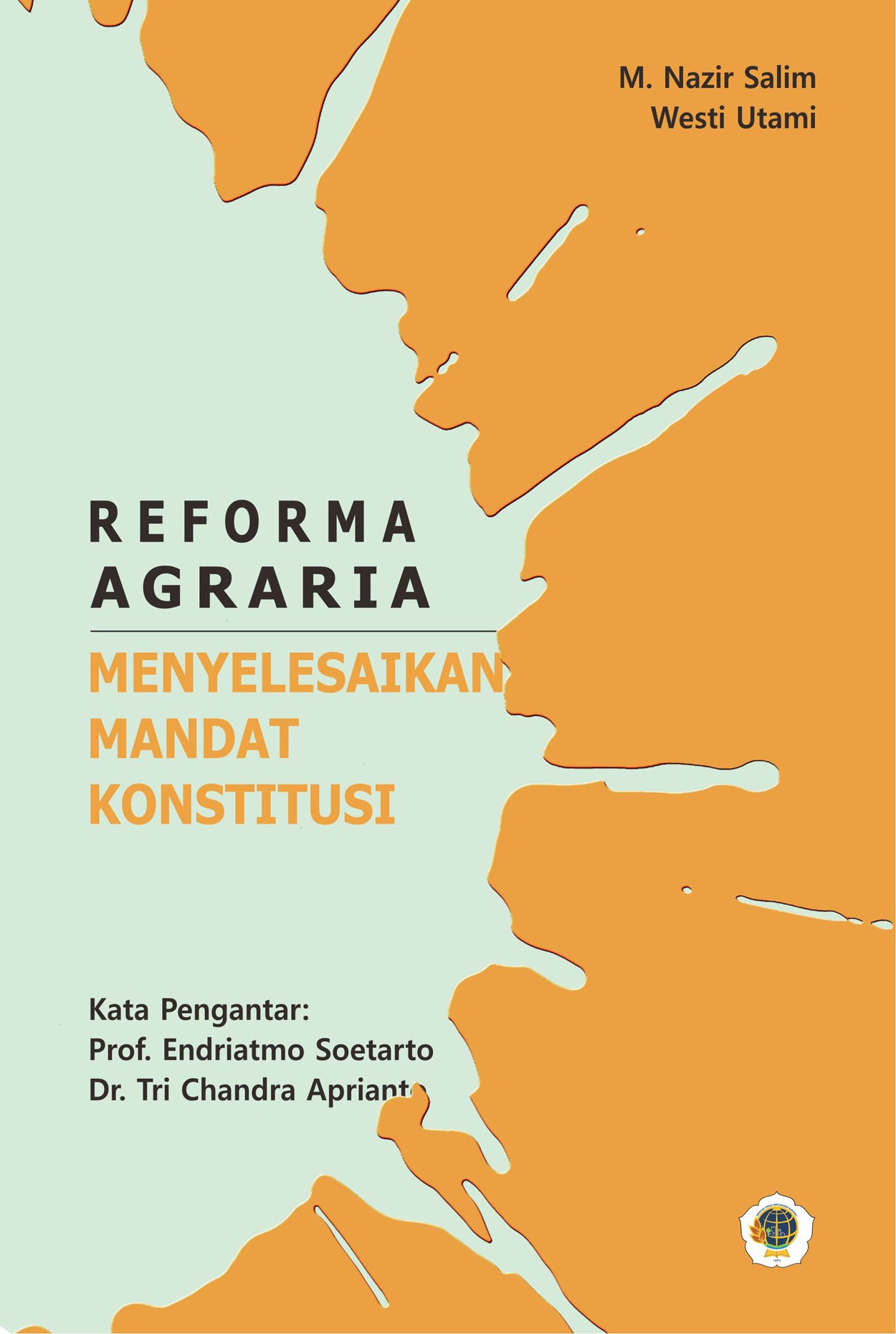 Reforma Agraria, Menyelesaikan Mandat Konstitusi: Kebijakan Reforma Agraria dan Perdebatan Tanah Objek Reforma Agraria