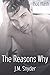 The Reasons Why