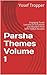 Parsha Themes Volume 1 by Yosef Tropper