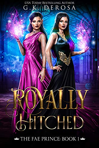 Royally Hitched: The Fae Prince (The Dark Fae, #1)