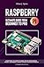 Raspberry Pi 4 Ultimate Guide: From Beginner to Pro: Everything You Need to Know: Setup, Programming Theory, Techniques, and Awesome Ideas to Build Your Own Projects (Raspberry Master Series Book 1)