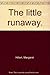 The little runaway.