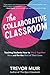 The Collaborative Classroom...