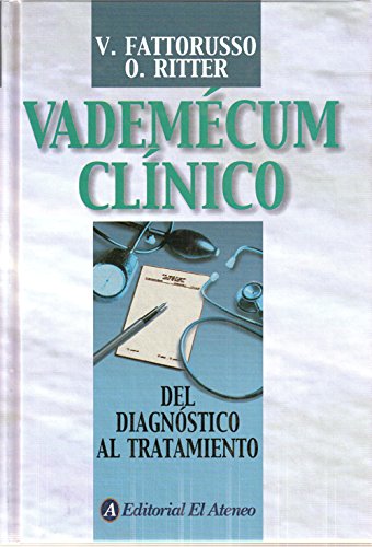 Vademecum clinico / Clinical Vademecum: Del Diagnostico Al Tratamiento (Spanish Edition)