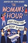 The Woman's Hour by Elaine F. Weiss