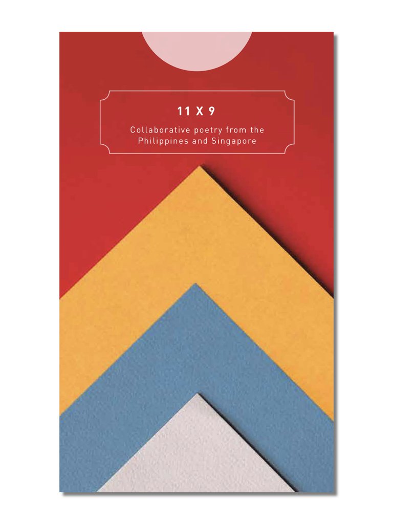 11 X 9: Collaborative Poetry from the Philippines and Singapore
