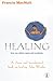 Healing by Francis MacNutt