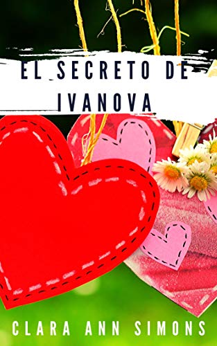 El Secreto de Ivanova: Novela romántica erótica (Spanish Edition)