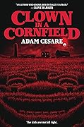 Clown in a Cornfield (Clown in a Cornfield, #1)