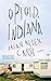 Opioid, Indiana by Brian Allen Carr