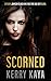 Scorned by Kerry Kaya