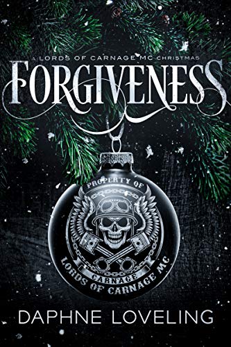 Forgiveness: A Lords of Carnage MC Christmas (Lords of Carnage MC, #9.5)