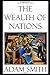 The Wealth of Nations - Classic Illustrated Edition