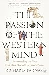 The Passion of the Western Mind by Richard Tarnas