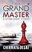 The Grandmaster & Other Short Stories by Chinmaya Desai