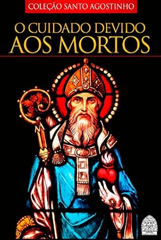 O CUIDADO DEVIDO AOS MORTOS