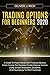 TRADING OPTIONS FOR BEGINNE...