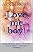 Love me boy: Gays Modern story - 11 erotic hot stories - Love, sex, cheating