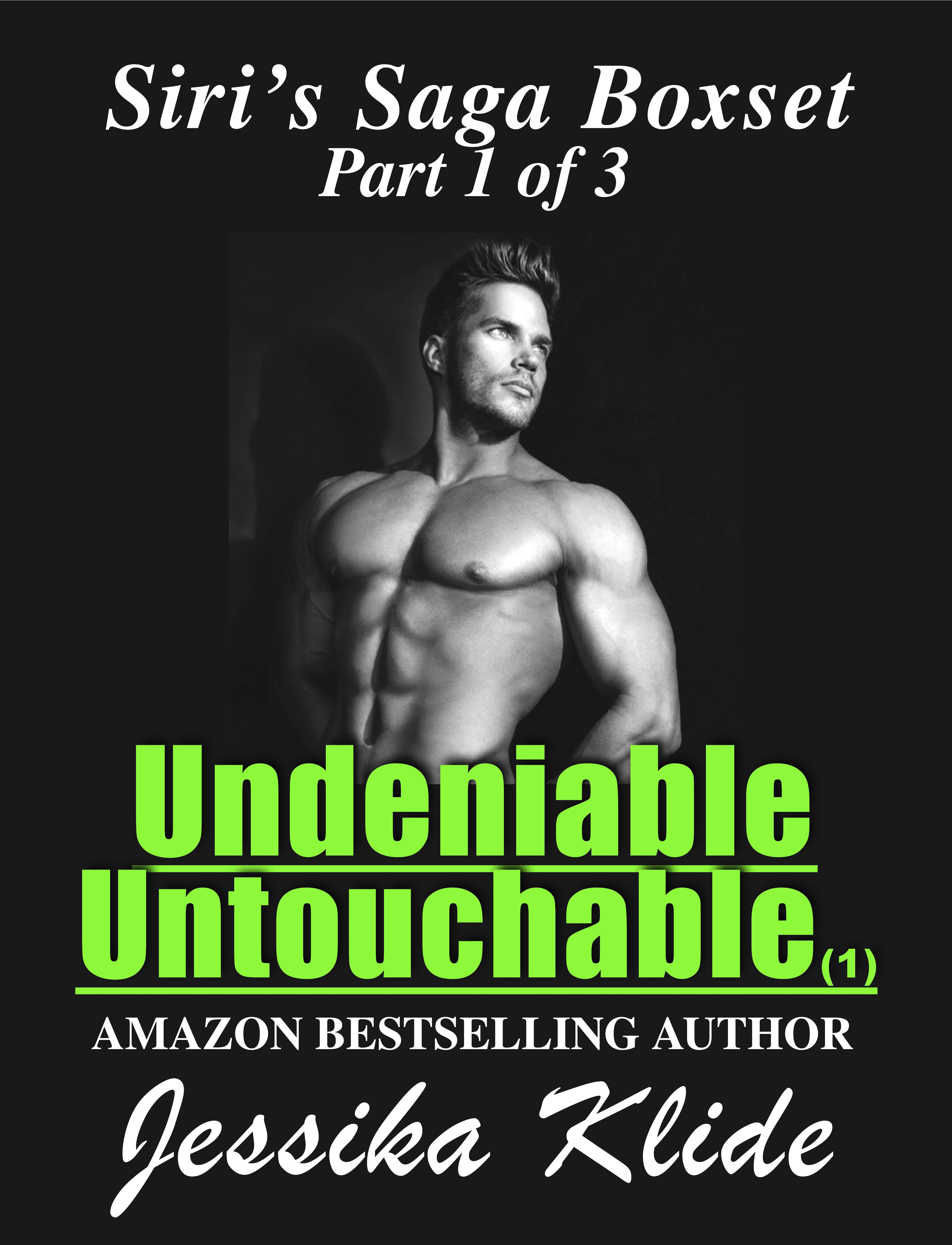 Siri's Saga Series: Boxset: Undeniable & Untouchable Part 1 of 3