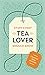 Stuff Every Tea Lover Shoul...