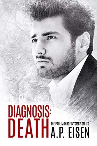 Diagnosis: Death (Paul Monroe Mystery, #2)