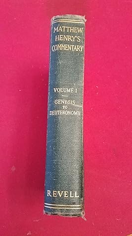 Matthew Henry's COMMENTARY - Volume 1 / Genesis-Deuteronomy