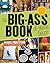 The Big-Ass Book of Home Dé...
