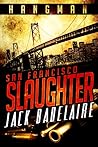 Hangman: San Francisco Slaughter Hangman: San Francisco Slaughter