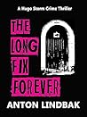 Book cover for The Long Fix Forever: The Scottish Crime Drama! (Hugo Storm Crime Thrillers Book 3)