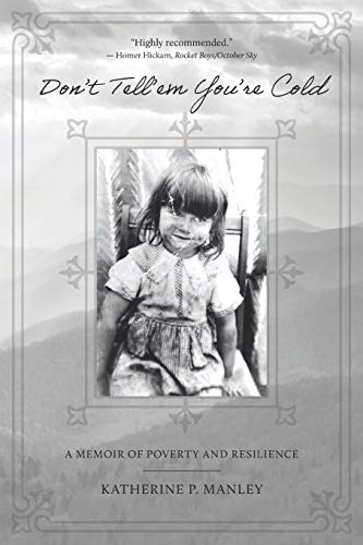 Don't Tell'em You're Cold: A Memoir of Poverty and Resilience (Paperback)