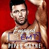 Engaged to the EMT by Piper Rayne