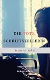 Die tote Schriftstellerin by Núria Añó