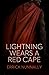 Lightning Wears a Red Cape