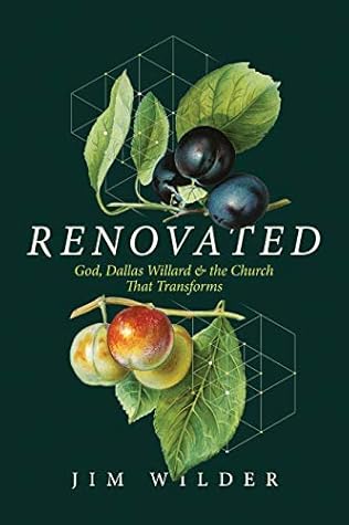 Renovated: God, Dallas Willard, and the Church That Transforms